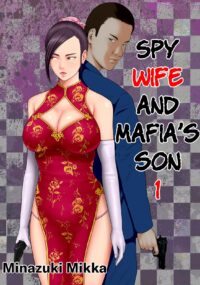 Hitozuma Spy to Mafia no Musuko 1 ~Kuro Gyaru Keisatsukan Hen~