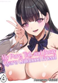 Pure de Dekkai Bakunyuu Gal no Osananajimi ni Toroama Hatsujou Ecchi de Kuitsukusareru Hanashi